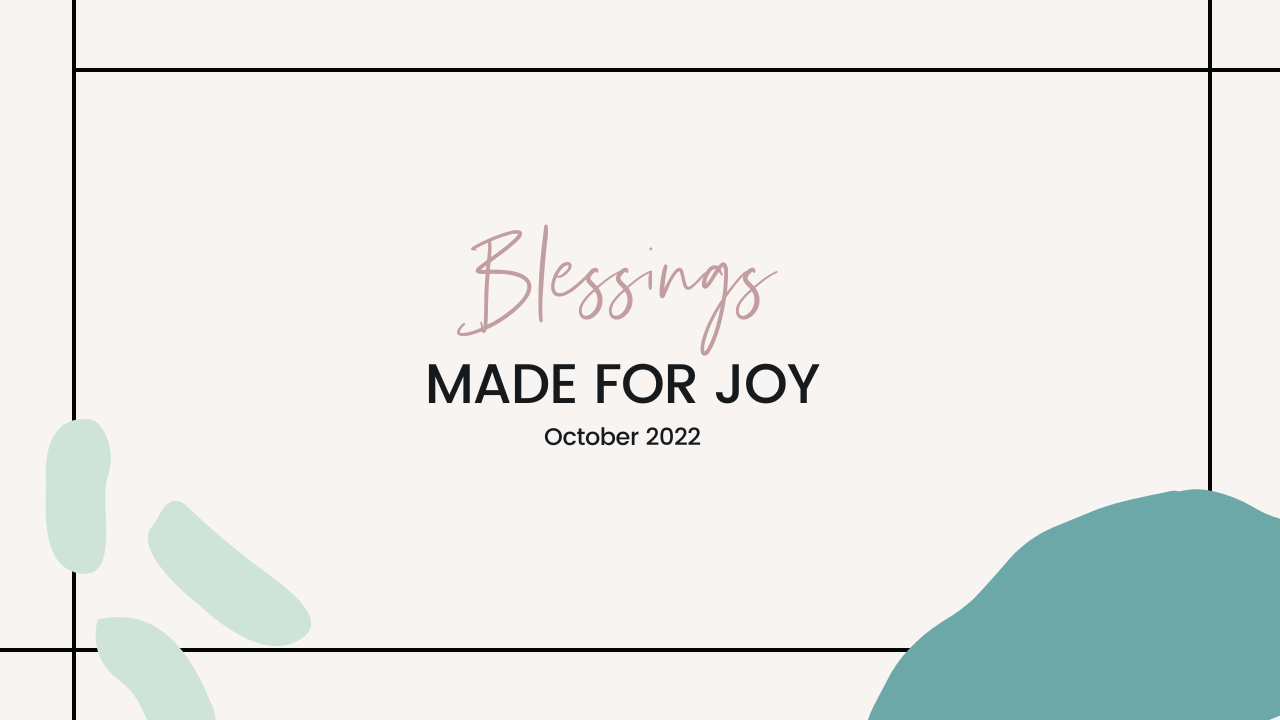 Blessings - October 2022